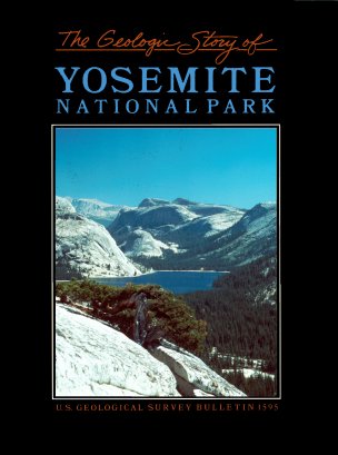 Cover of The Geologic Story of Yosemite National Park showing Tenaya Lake from above Olmstead Point