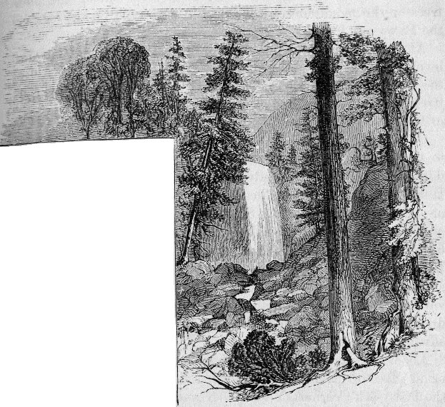 THE “PI-WY-ACK,” OR VERNAL FALL, THREE HUNDRED FEET HIGH.