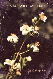 Cover, Yosemite Wildflower Trails by Dana C. Morgenson (1975)